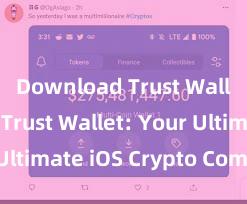 Download Trust Wallet APK Trust Wallet: Your Ultimate iOS Crypto Companion